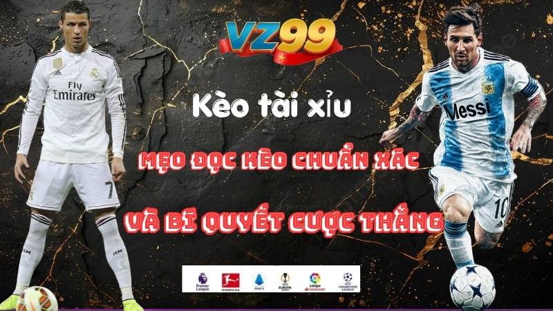 Kèo tài xỉu - Mẹo đọc kèo chuẩn xác và bí quyết cược thắng 5 Kèo tài xỉu - Mẹo đọc kèo chuẩn xác và bí quyết cược thắng