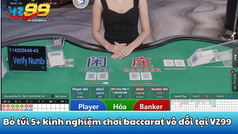 Bỏ túi 5+ kinh nghiệm chơi baccarat vô đối tại VZ99 2 Bỏ túi 5+ kinh nghiệm chơi baccarat vô đối tại VZ99