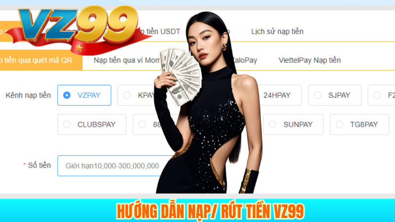 TRANG CHỦ 20  Hướng dẫn nạp/ rút tiền VZ99